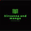 Nirvanna and manga